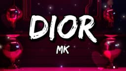 MK - Dior (Lyrics)